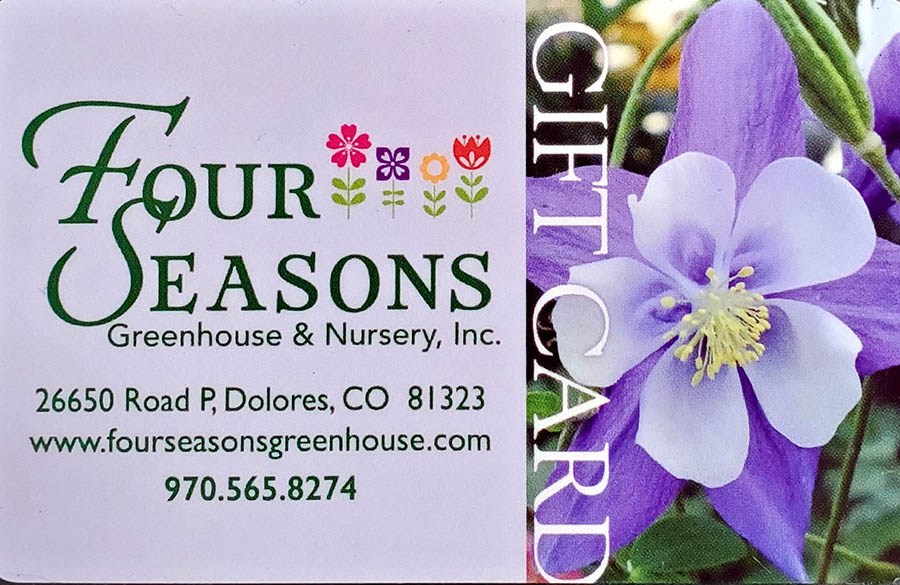 gift card for Four Seasons Greenhouse and Nursery in Dolores, CO